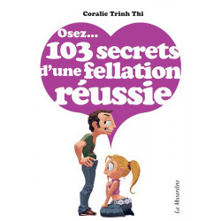 Osez... Osez...103 secrets d'une fellation réussie